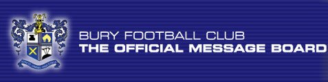 The Official Bury FC Message Board